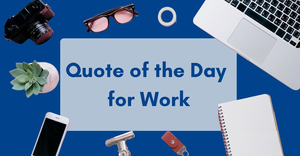 workplace quotes of the day